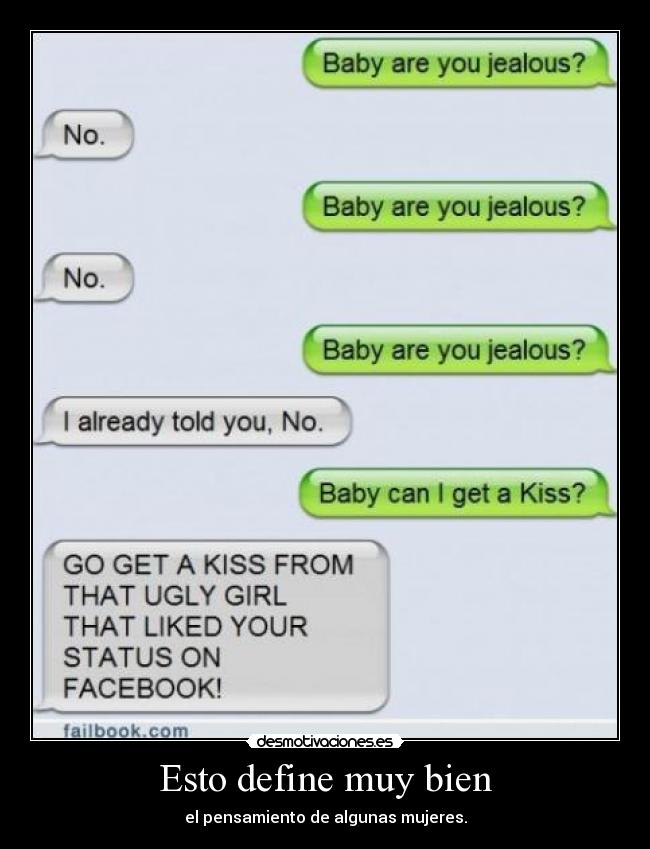 Esto define muy bien - el pensamiento de algunas mujeres.