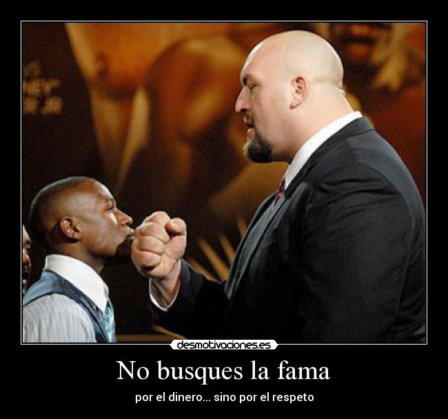 No busques la fama -