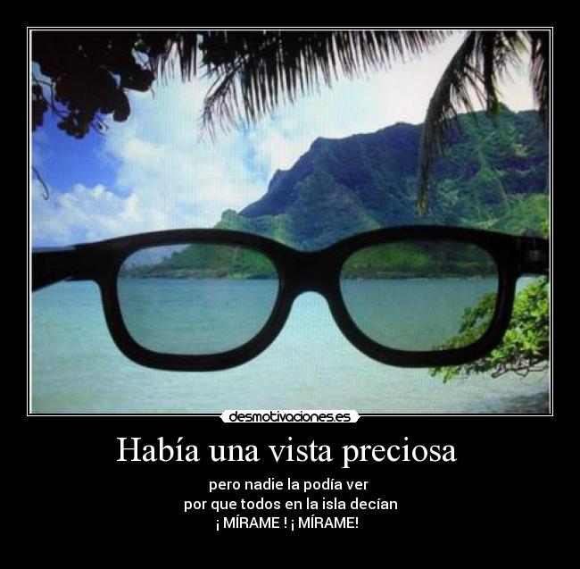 Había una vista preciosa -