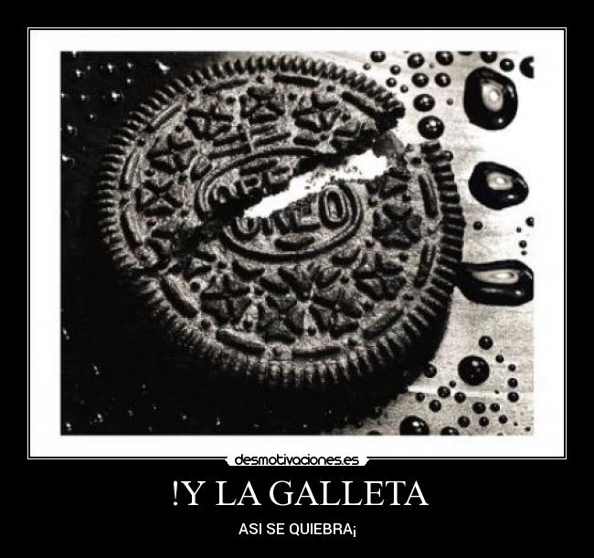 !Y LA GALLETA - 