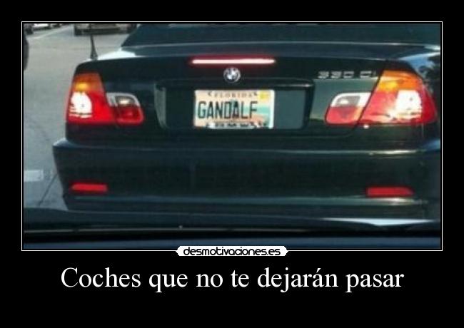 Coches que no te dejarán pasar - 