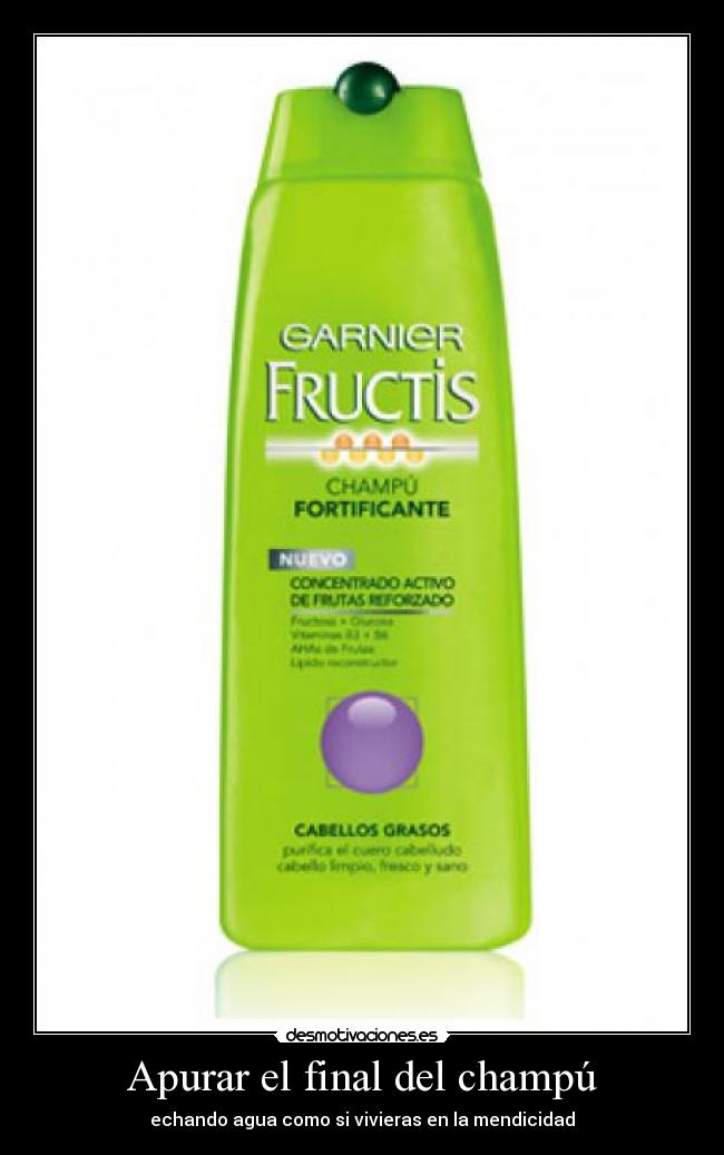 Apurar el final del champú - echando agua como si vivieras en la mendicidad