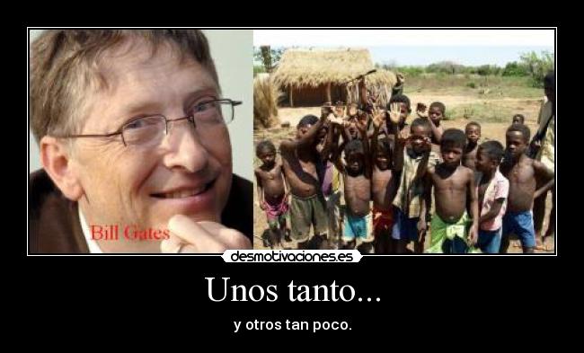 Unos tanto... -