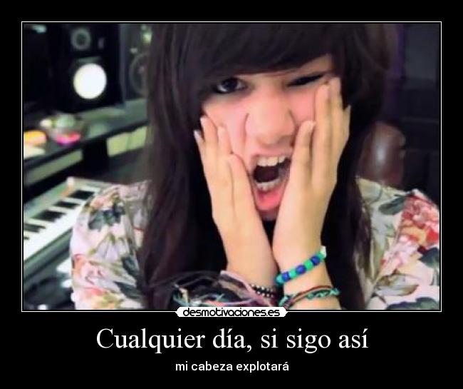 Cualquier día, si sigo así - 