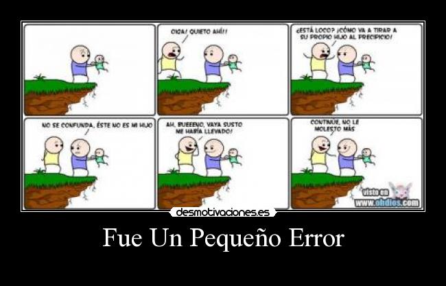 Fue Un Pequeño Error -