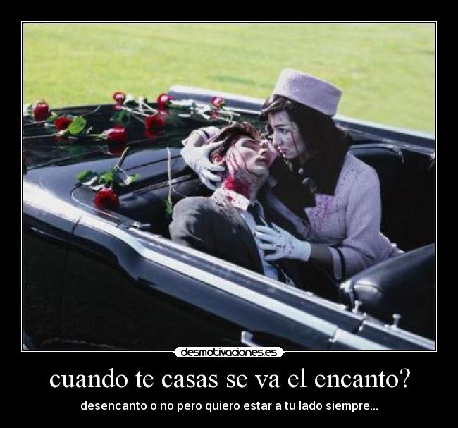 cuando te casas se va el encanto? -