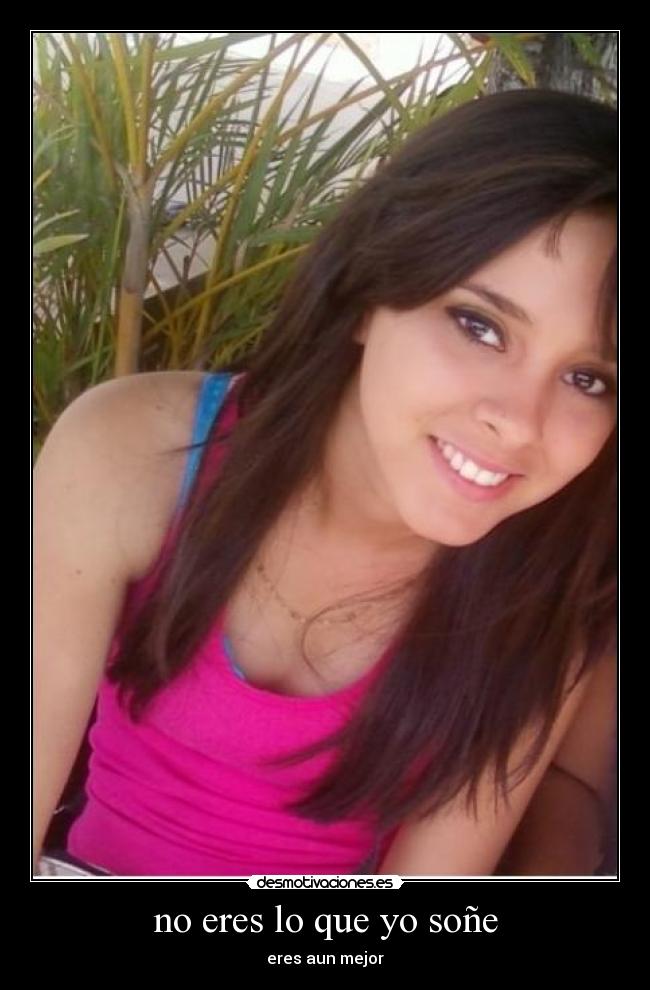 no eres lo que yo soñe -