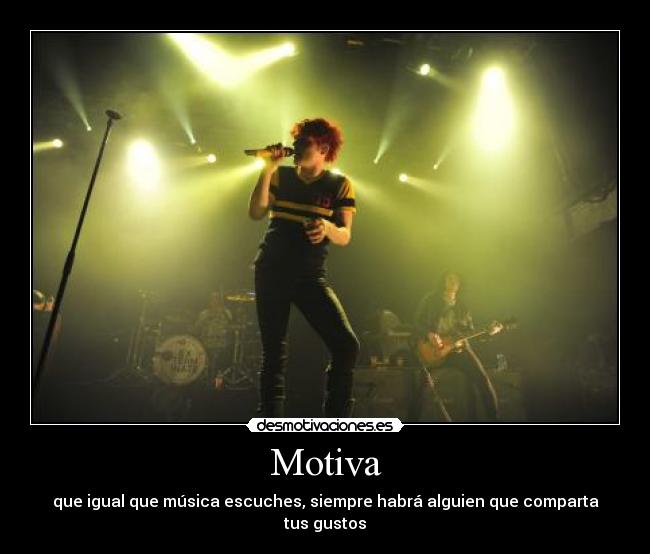 Motiva - que igual que música escuches, siempre habrá alguien que comparta tus gustos