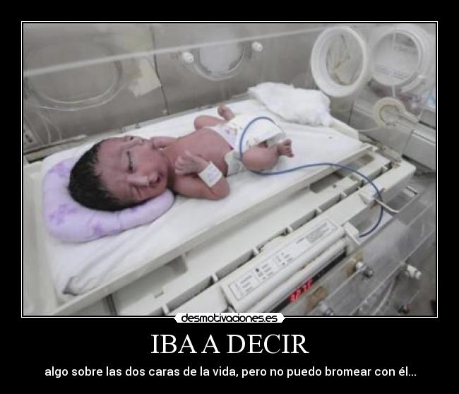 IBA A DECIR -