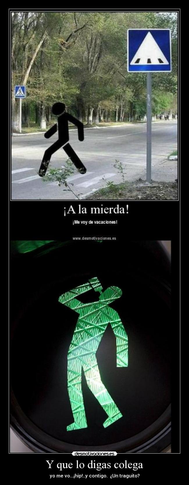 Y que lo digas colega - yo me vo...¡hip!..y contigo.  ¿Un traguito?