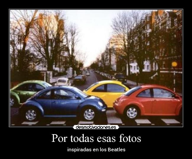 Por todas esas fotos - inspiradas en los Beatles