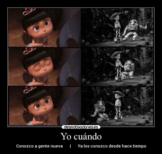 Yo cuándo - Conozco a gente nueva | Ya los conozco desde hace tiempo