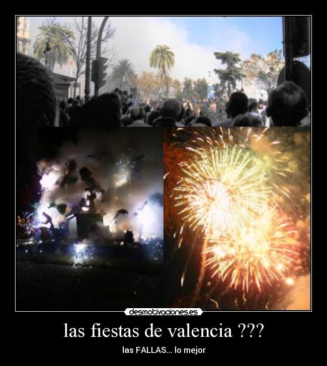 las fiestas de valencia ??? -