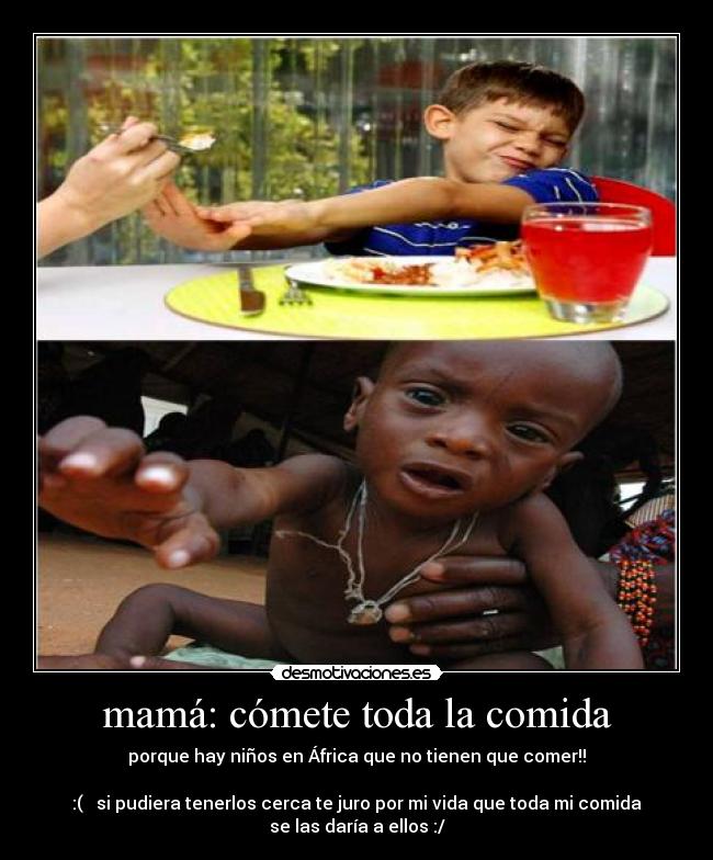 carteles comida comida ninos africa comer vida mama desmotivaciones