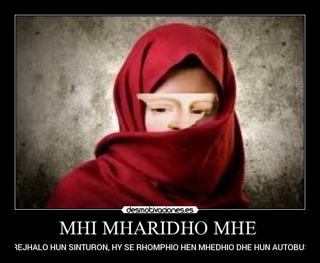 MHI MHARIDHO MHE  - REJHALO HUN SINTURON, HY SE RHOMPHIO HEN MHEDHIO DHE HUN AUTOBUS