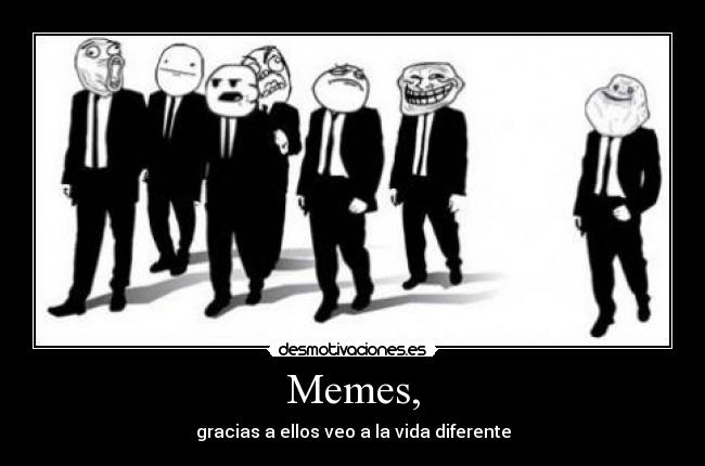 Memes, -