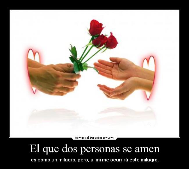 El que dos personas se amen -