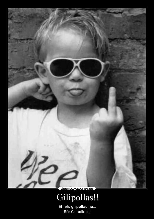 Gilipollas!! - 