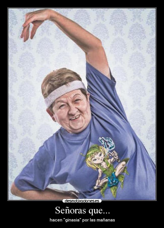 Señoras que... -