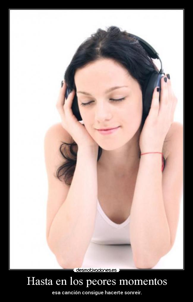 Hasta en los peores momentos -