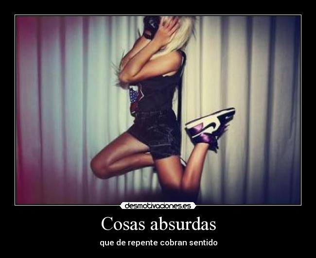 Cosas absurdas -