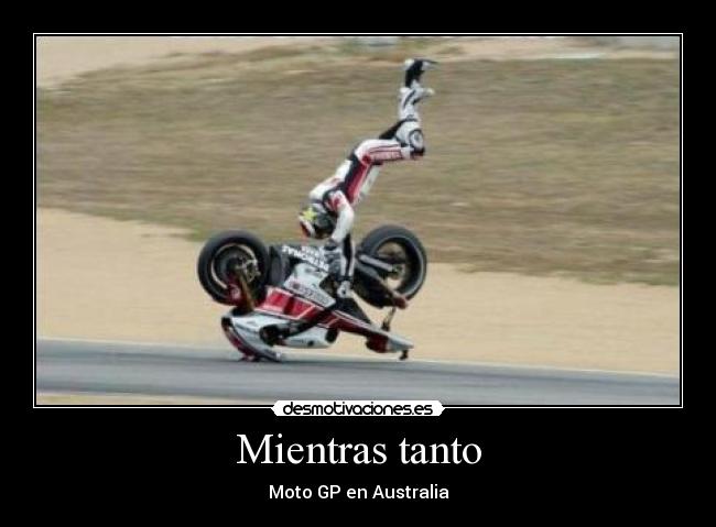 Mientras tanto - Moto GP en Australia