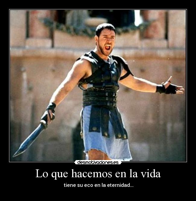 carteles vida gladiator desmotivaciones