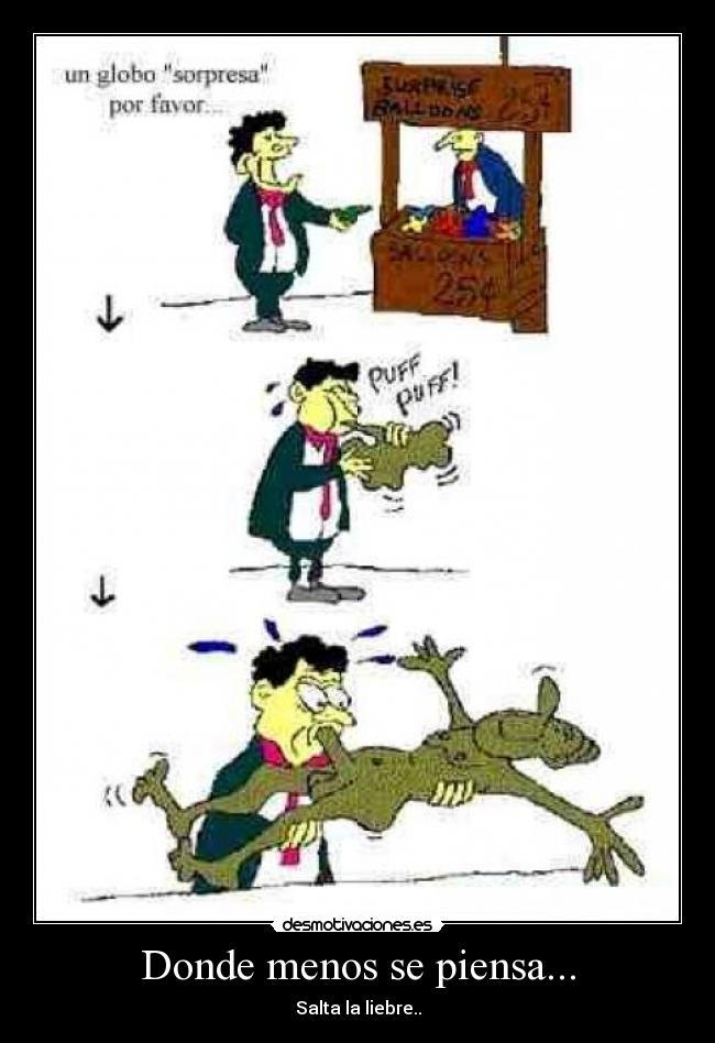 Donde menos se piensa... - Salta la liebre..