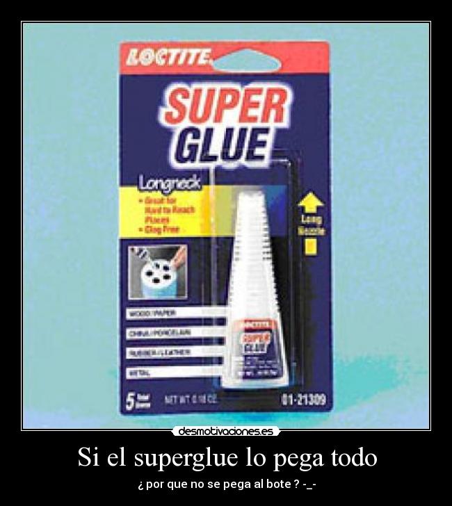 Si el superglue lo pega todo -