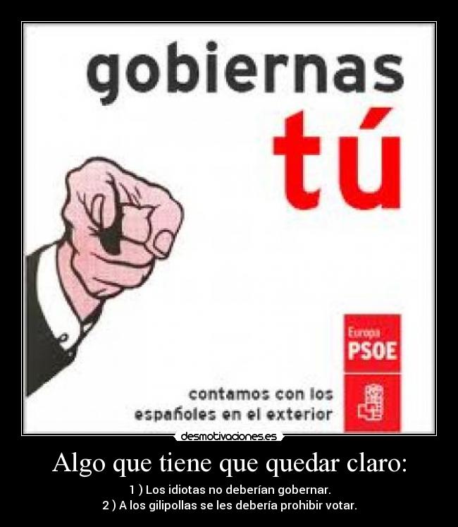 Algo que tiene que quedar claro: - 