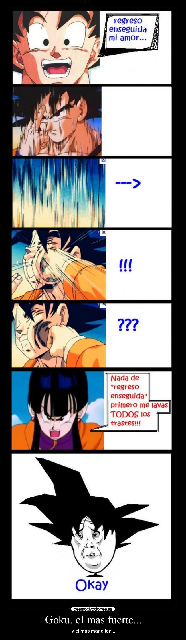 Goku, el mas fuerte... - y el más mandilon...