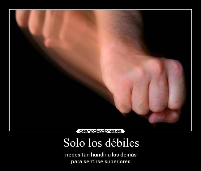 Solo los débiles - 