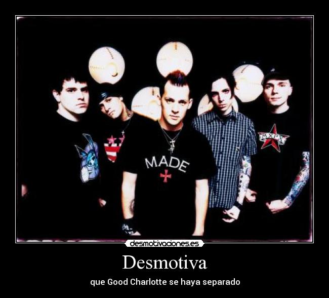 Desmotiva - que Good Charlotte se haya separado