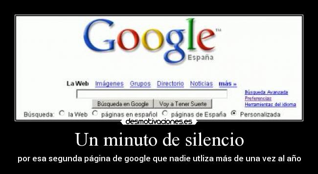 Un minuto de silencio - por esa segunda página de google que nadie utliza más de una vez al año