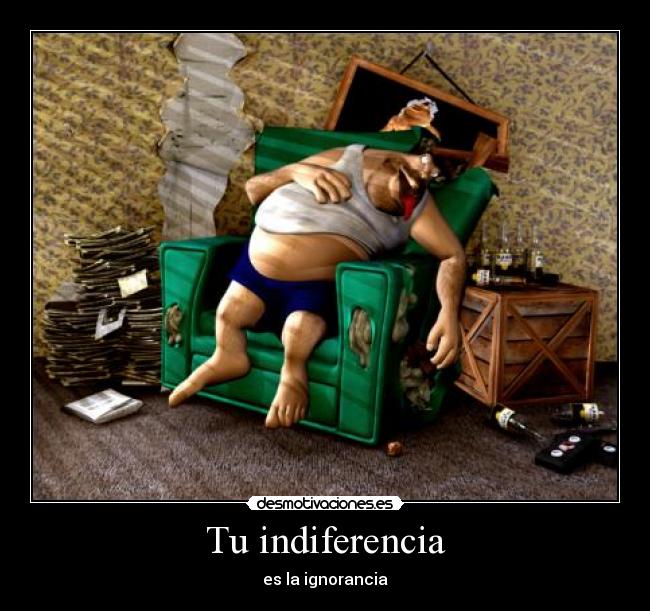 Tu indiferencia - 