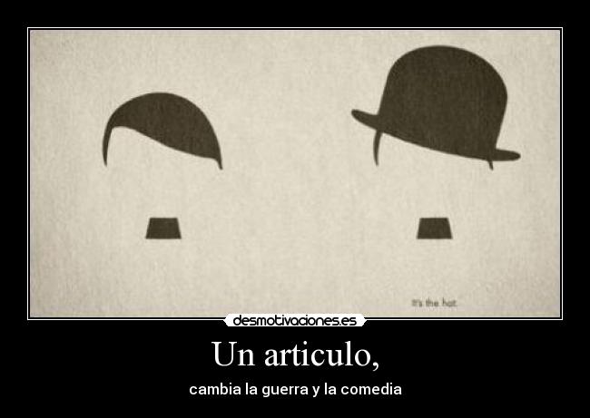 Un articulo, - cambia la guerra y la comedia