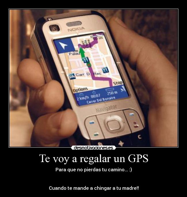 Te voy a regalar un GPS -