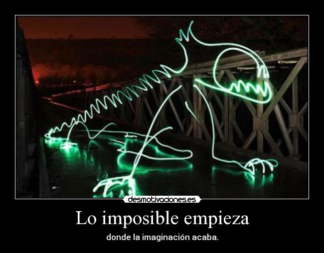 Lo imposible empieza - 