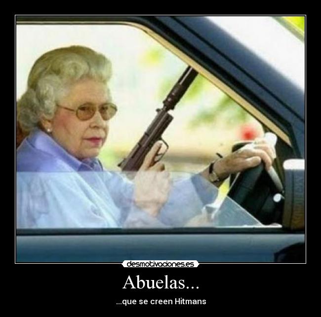Abuelas... - ...que se creen Hitmans