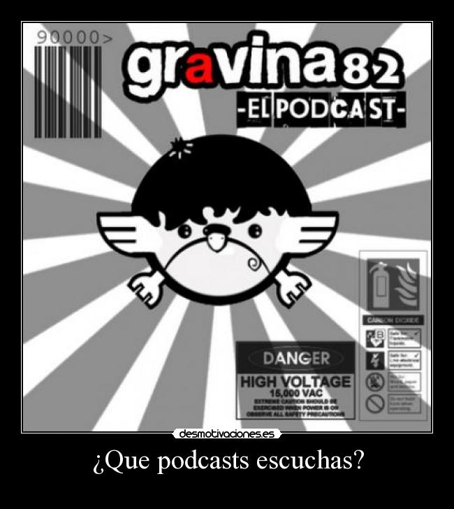 carteles podcastgravina 82pollitoescuchas desmotivaciones