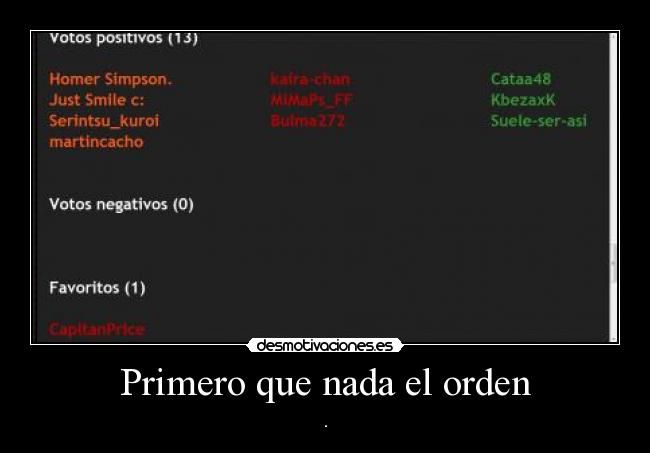 Primero que nada el orden -