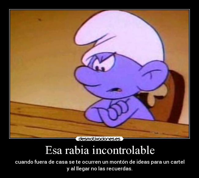 Esa rabia incontrolable - 