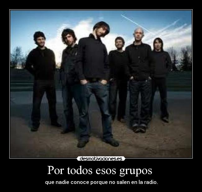 Por todos esos grupos  - 