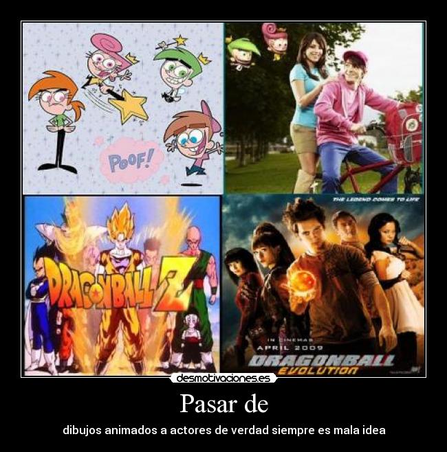 Pasar de - dibujos animados a actores de verdad siempre es mala idea