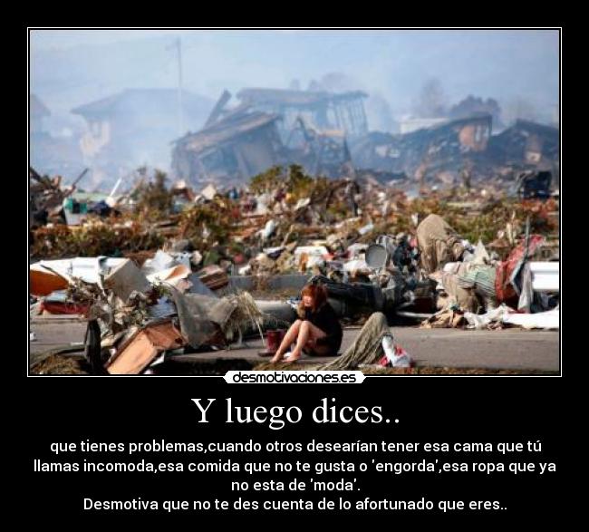 Y luego dices.. - 