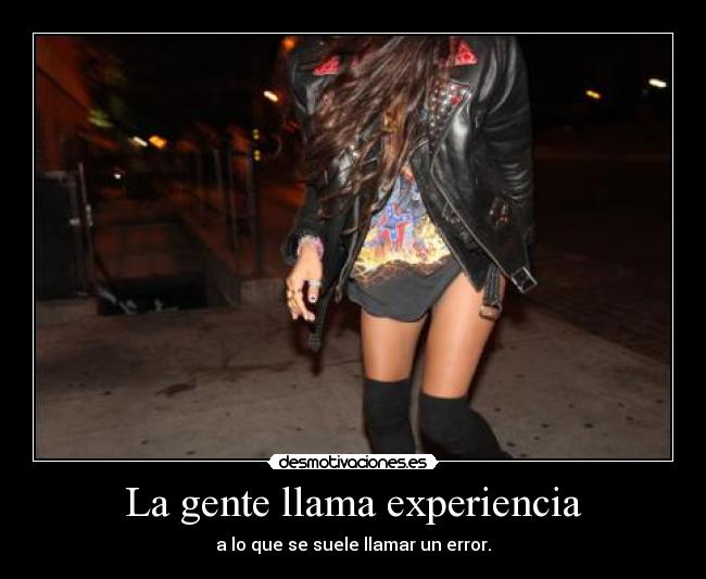 La gente llama experiencia - 