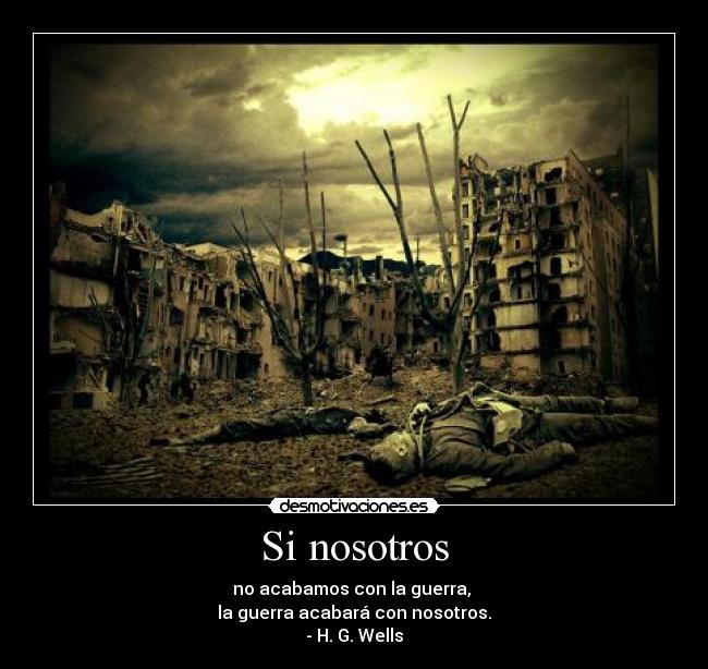 carteles nosotros guerra acabar desmotivaciones