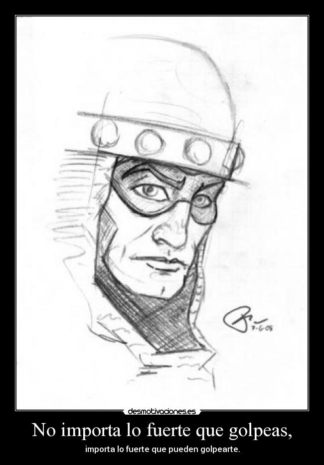 No importa lo fuerte que golpeas, - importa lo fuerte que pueden golpearte.