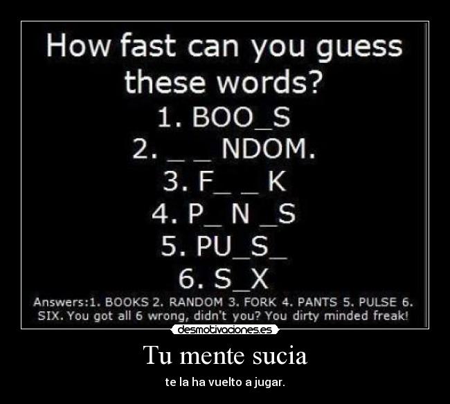 Tu mente sucia - te la ha vuelto a jugar.