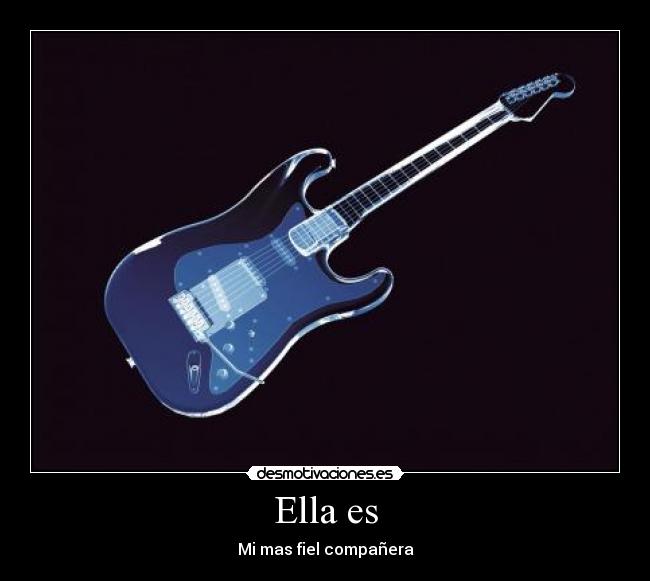 Ella es - Mi mas fiel compañera